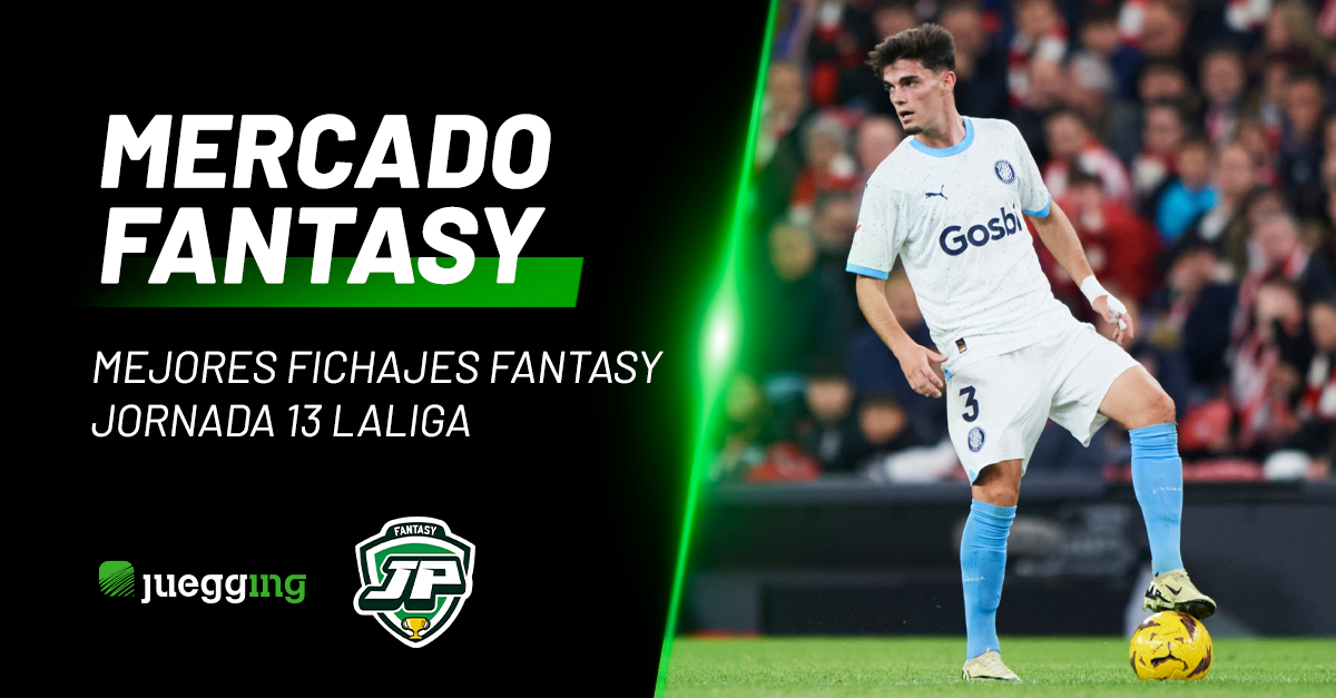 Portada Fantasy Mercado Mejores fichajes fantasy – Jornada 13 LaLiga